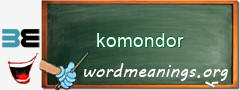 WordMeaning blackboard for komondor